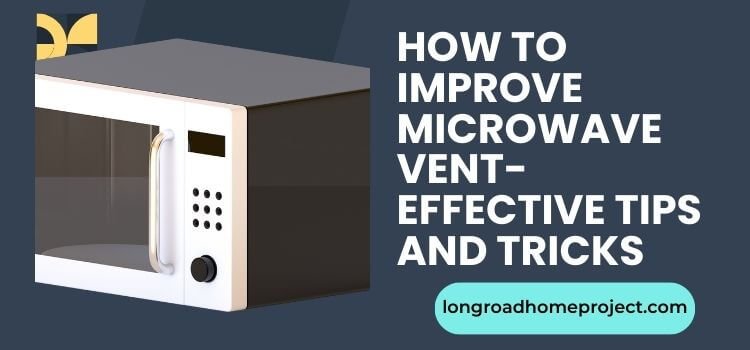 How to Improve Microwave Vent Effective Tips and Tricks (2)