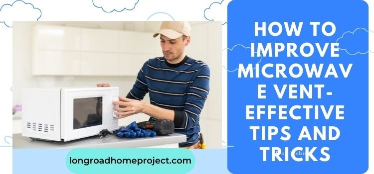 How to Improve Microwave Vent Effective Tips and Tricks (3)