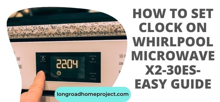 How to Set Clock on Whirlpool Microwave X2 30Es Easy Guide (2)