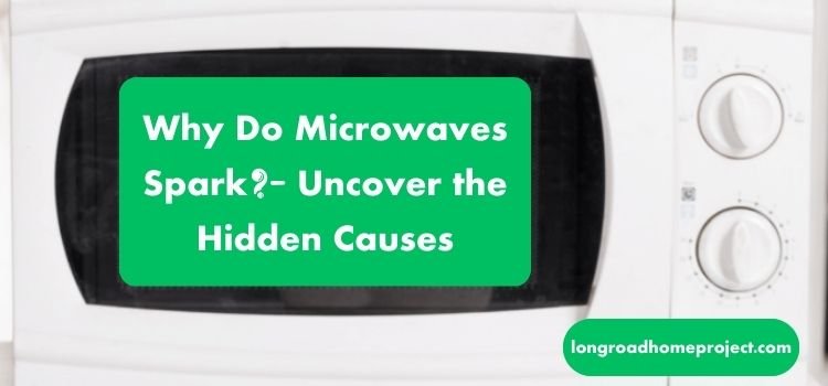 Why Do Microwaves Spark Uncover the Hidden Causes (3)