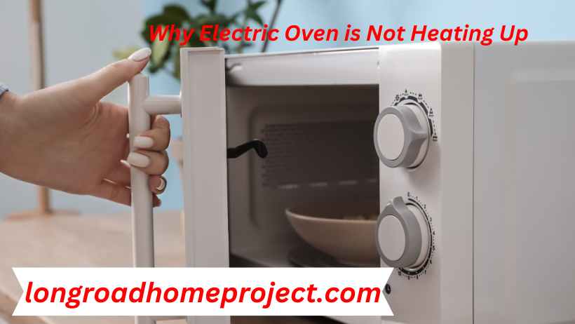 Why Electric Oven is Not Heating Up
