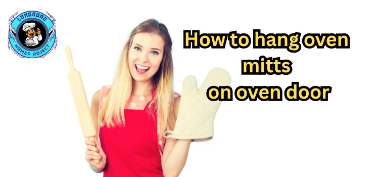 how to hang oven mitts on oven door