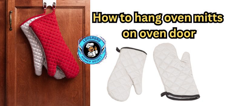 how to hang oven mitts on oven door
