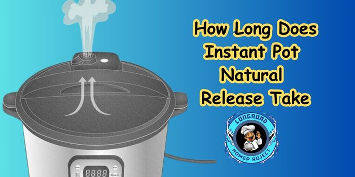 How Long Does Instant Pot Natural Release Take