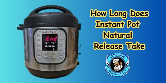 How Long Does Instant Pot Natural Release Take