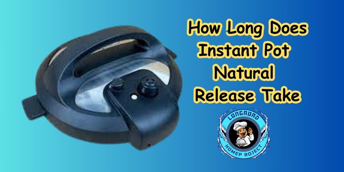 How Long Does Instant Pot Natural Release Take 