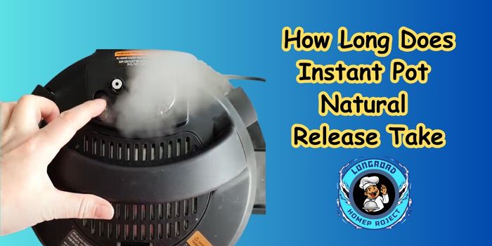 How Long Does Instant Pot Natural Release Take