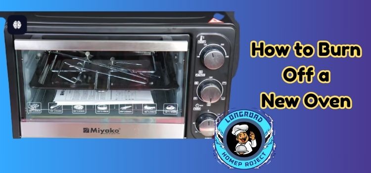 How to Burn Off a New Oven 