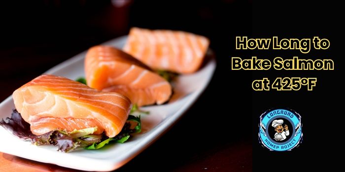 How Long to Bake Salmon at 425°F