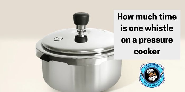 How much time is one whistle on a pressure cooker (3)