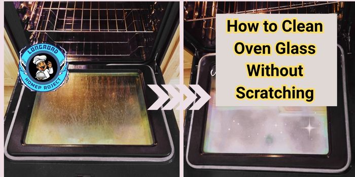 How to Clean Oven Glass Without Scratching 