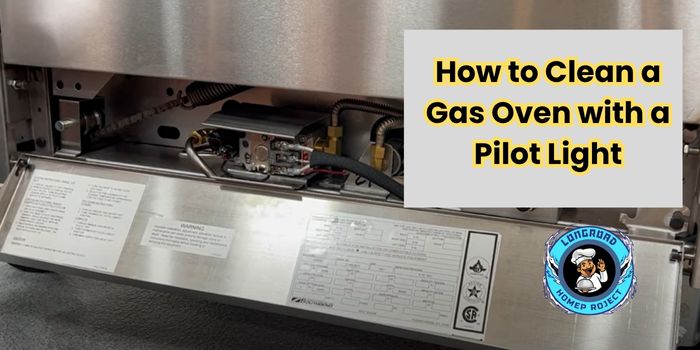 How to Clean a Gas Oven with a Pilot Light 