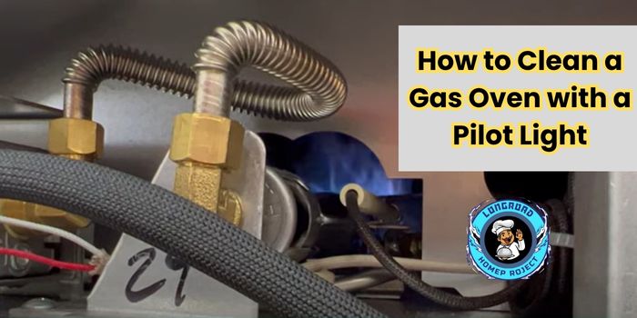 How to Clean a Gas Oven with a Pilot Light