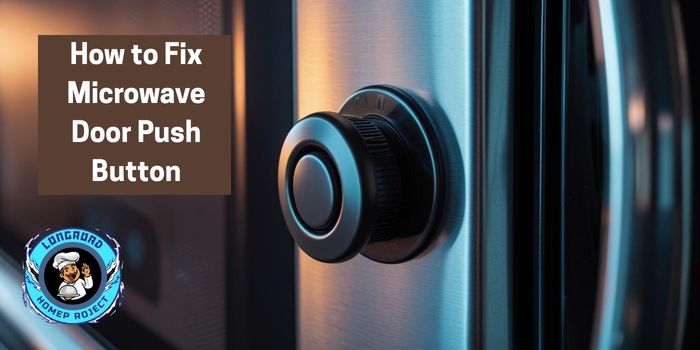 How to Fix Microwave Door Push Button 