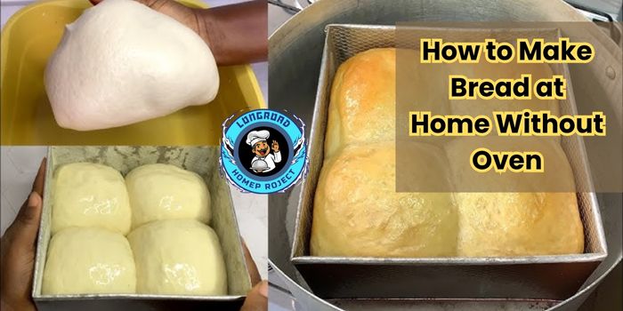 How to Make Bread at Home Without Oven