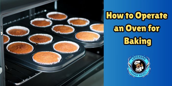 How to Operate an Oven for Baking 