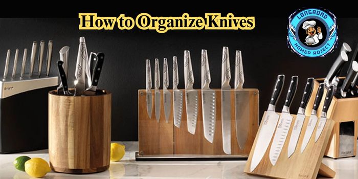 How to Store Knives Without a Block 