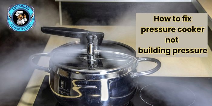 How to fix pressure cooker not building pressure 