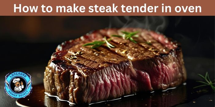 How to make steak tender in oven