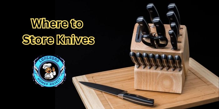 Where to Store Knives