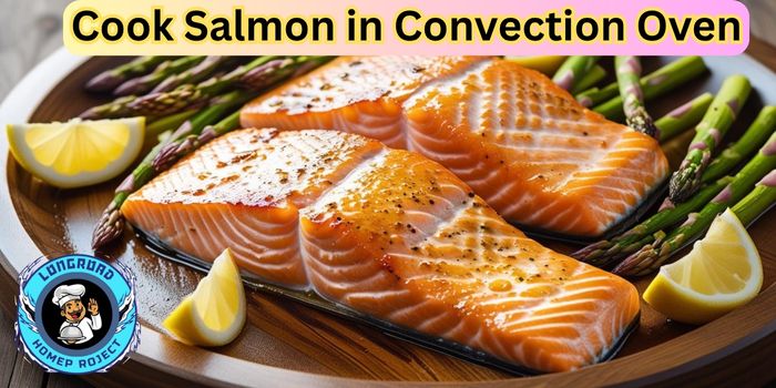 Cook Salmon in Convection Oven 